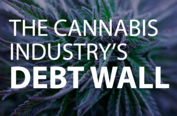 Cannabis Industry Debt Wall